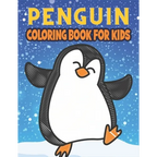 Penguin Coloring Book For Kids: Best Penguin Coloring Book Kids