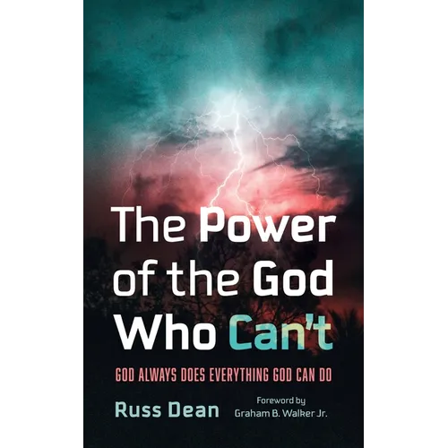 The Power of the God Who Can't: God Always Does Everything God Can Do