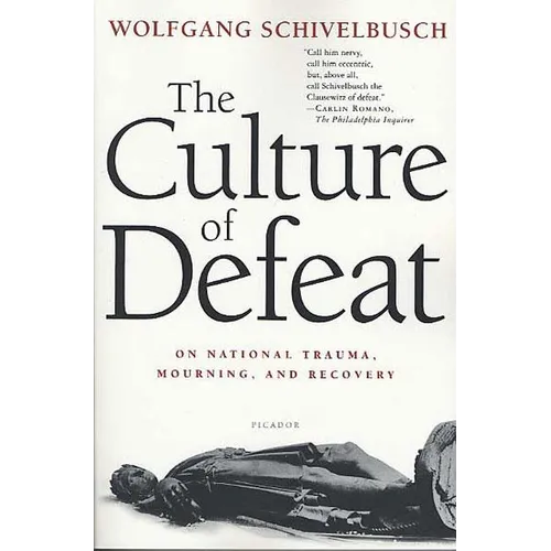 The Culture of Defeat: On National Trauma, Mourning, and Recovery