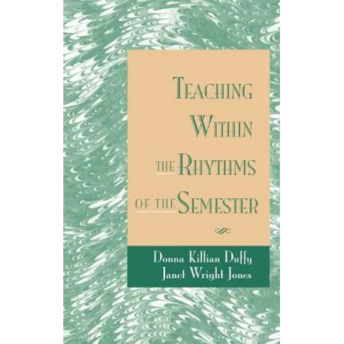Teaching Within the Rhythms of the Semester