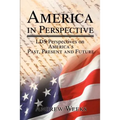 America in Perspective: LDS Perspectives on America's Past, Present and Future