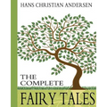 Hans Christian Andersen: The Complete Fairy Tales