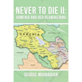 Never to Die II: Armenia and Her Reawakening