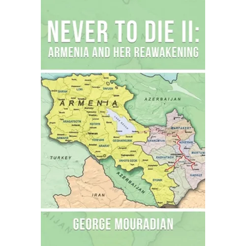 Never to Die II: Armenia and Her Reawakening