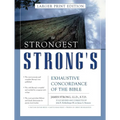 The Strongest Strong's Exhaustive Concordance of the Bible Larger Print Edition: The Most Accurate and Complete Strong's