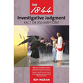 The 1844 Investigative Judgment: Fact or Assumption