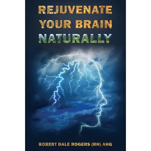 Rejuvenate Your Brain Naturally