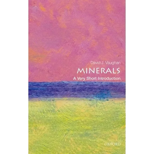 Minerals: A Very Short Introduction