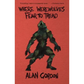 Where Werewolves Fear to Tread