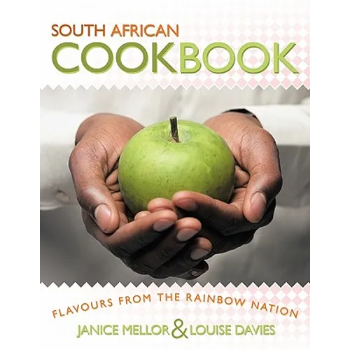 South African Cookbook: Flavours from the Rainbow Nation