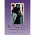 Art That Dares: Gay Jesus, Woman Christ, and More