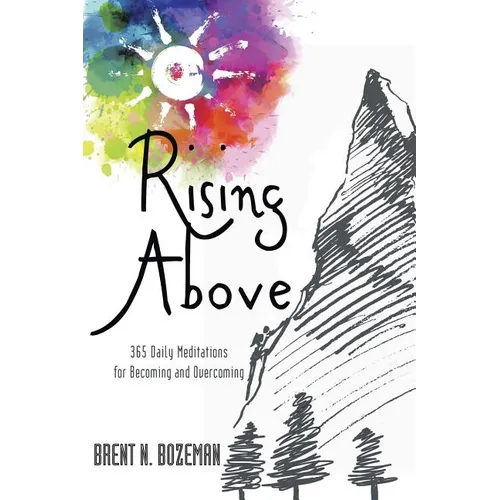 Rising Above: 365 Daily Meditations for Becoming and Overcoming
