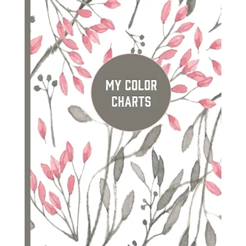 My Color Charts: Track and Test Your Coloring Art Supplies