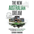 The New Australian Dream: Rethinking Our Homes and Cities to Solve the Housing Crisis