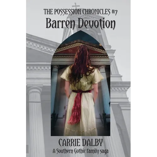 Barren Devotion: The Possession Chronicles #7