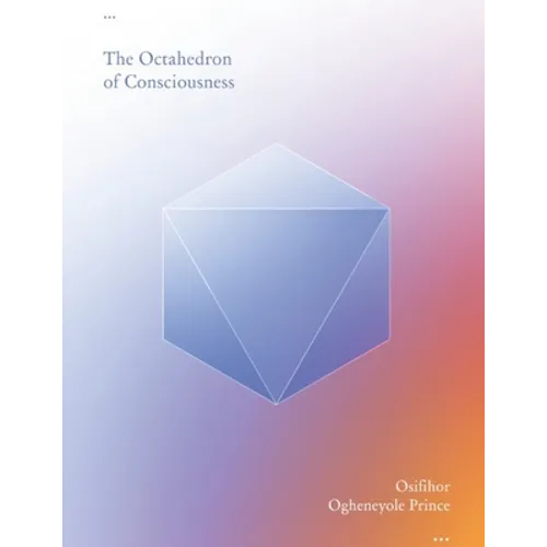 The Octahedron of Consciousness