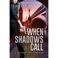 When Shadows Call: A Shadow Cell Thriller