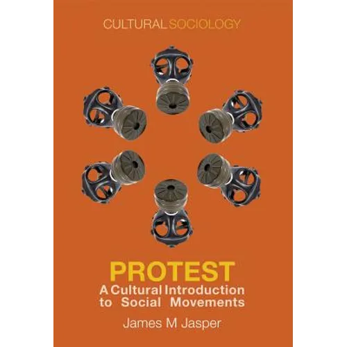 Protest: A Cultural Introduction to Social Movements