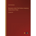Wacousta; a tale of the Pontiac conspiracy; Volume One of Three: in large print