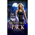 Protection of the Pack: An Urban Fantasy Novel