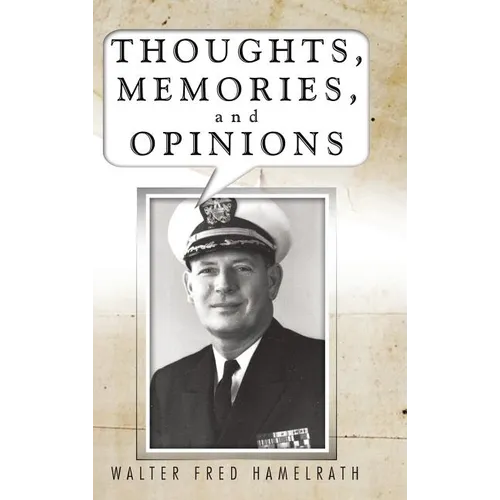 Thoughts, Memories, and Opinions