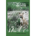 Wild Dog Dreaming: Love and Extinction