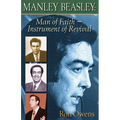 Manley Beasley: Man of Faith - Instrument of Revival