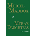 Myra's Daughters, A Novel