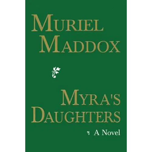 Myra's Daughters, A Novel