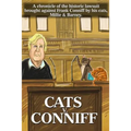 Cats V. Conniff: A chronicle of the historic lawsuit brought against Frank Conniff by his cats, Millie & Barney
