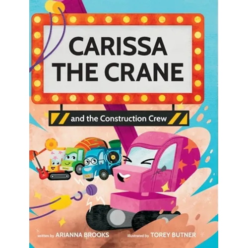 Carissa The Crane and the Construction Crew
