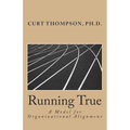 Running True: A Model for Organizational Alignment