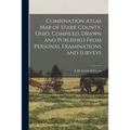 Combination Atlas Map of Stark County, Ohio, Compiled, Drawn and Published From Personal Examinations and Surveys