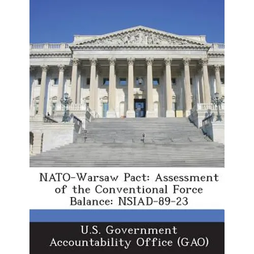 NATO-Warsaw Pact: Assessment of the Conventional Force Balance: NSIAD-89-23