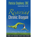 Reversing Chronic Disease: A Journey Back to Health