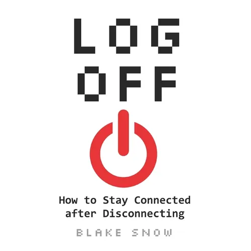 Log Off: How to Stay Connected after Disconnecting