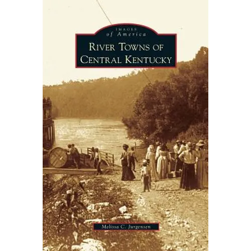 River Towns of Central Kentucky