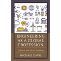 Engineering as a Global Profession: Technical and Ethical Standards