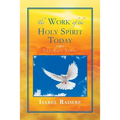 The Work of the Holy Spirit Today: The End Times
