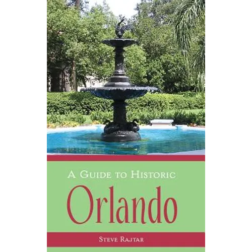A Guide to Historic Orlando