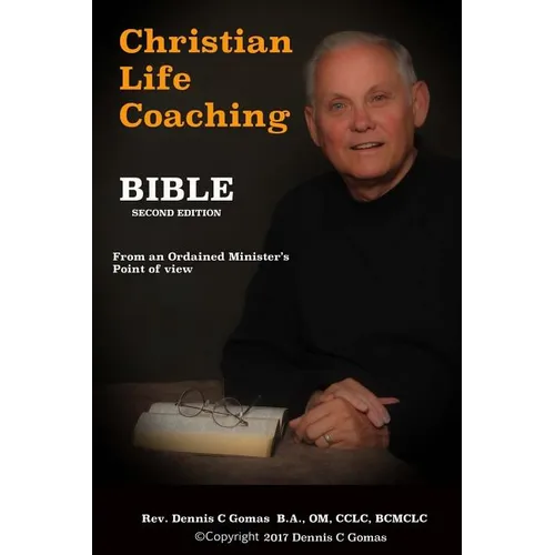 Christian Life Coaching Bible: Second Edition
