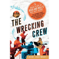 Wrecking Crew: The Inside Story of Rock and Roll's Best-Kept Secret