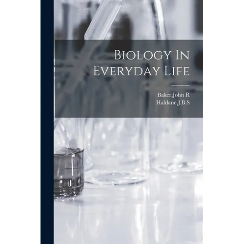 Biology In Everyday Life