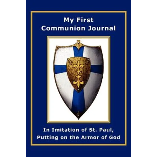 My First Communion Journal in Imitation of St. Paul, Putting on the Armor of God