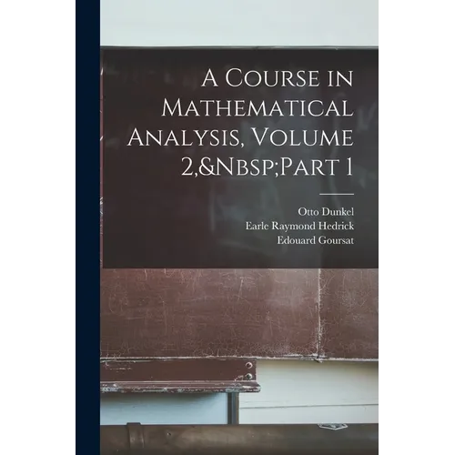 A Course in Mathematical Analysis, Volume 2, Part 1
