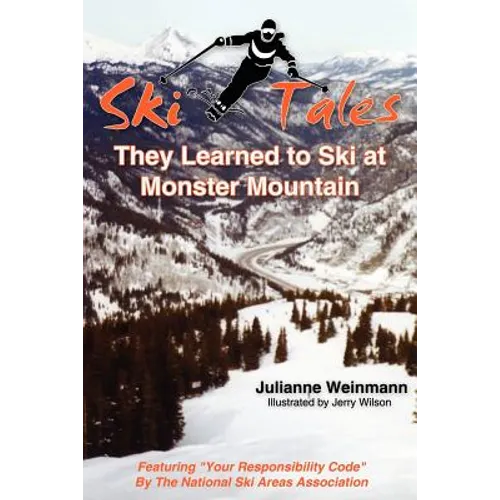 SKI TALES, They Learned to Ski at Monster Mountain