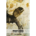 Bhakti Yoga: The Path of Devotion