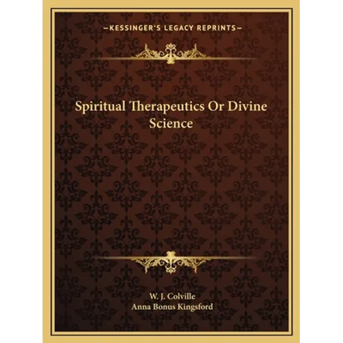Spiritual Therapeutics Or Divine Science