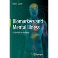Biomarkers and Mental Illness: It's Not All in the Mind