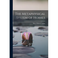 The Metaphysical System of Hobbes